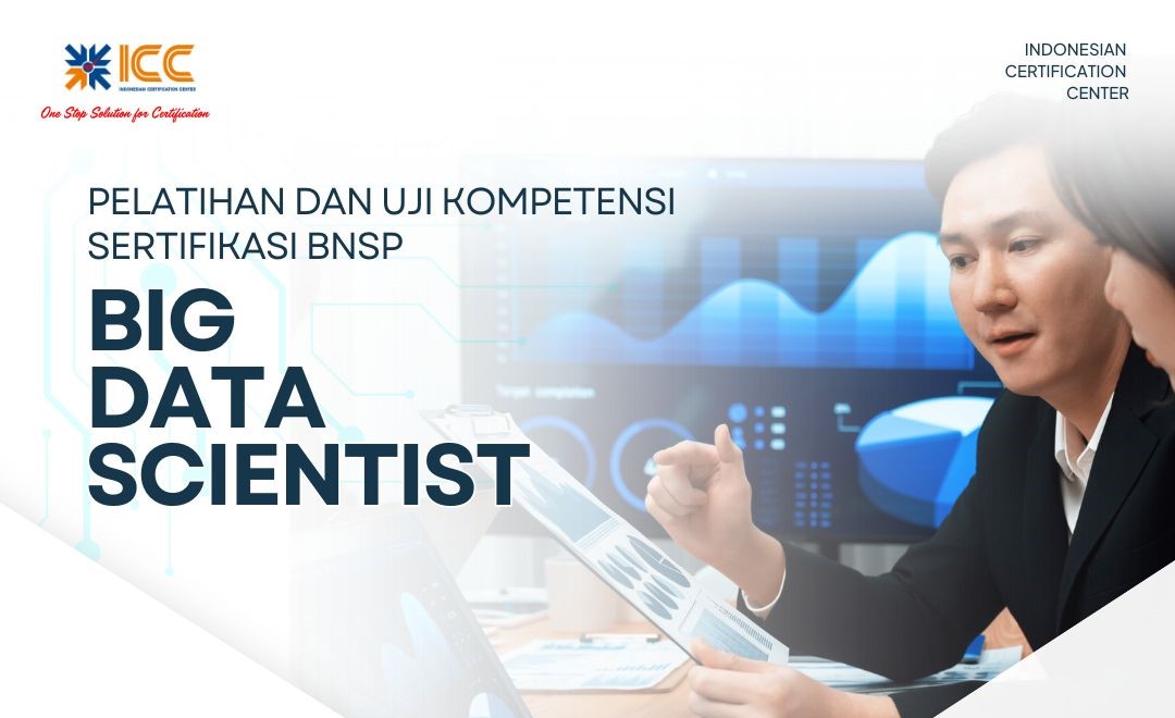 Sertifikasi BNSP Big Data Scientist Sertifikasi BNSP Big Data Scientist